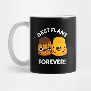 Best Flans Forever Funny Friend Pun Mug